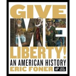 Foner eric give me liberty an american history